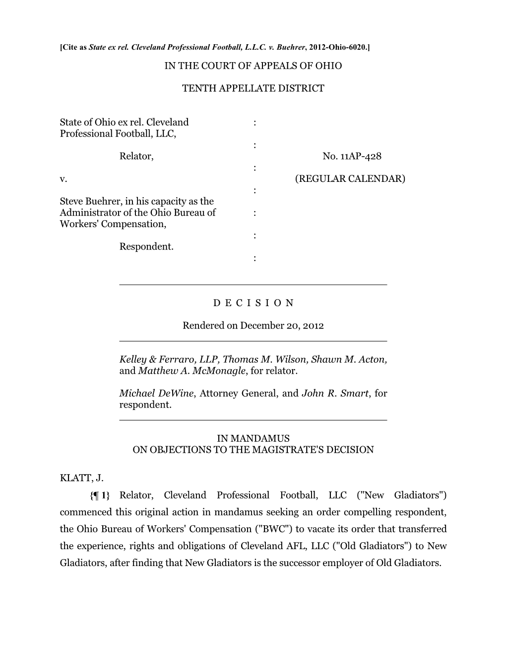 State Ex Rel. Cleveland Professional Football, L.L.C. V. Buehrer, 2012-Ohio-6020.] in the COURT of APPEALS of OHIO