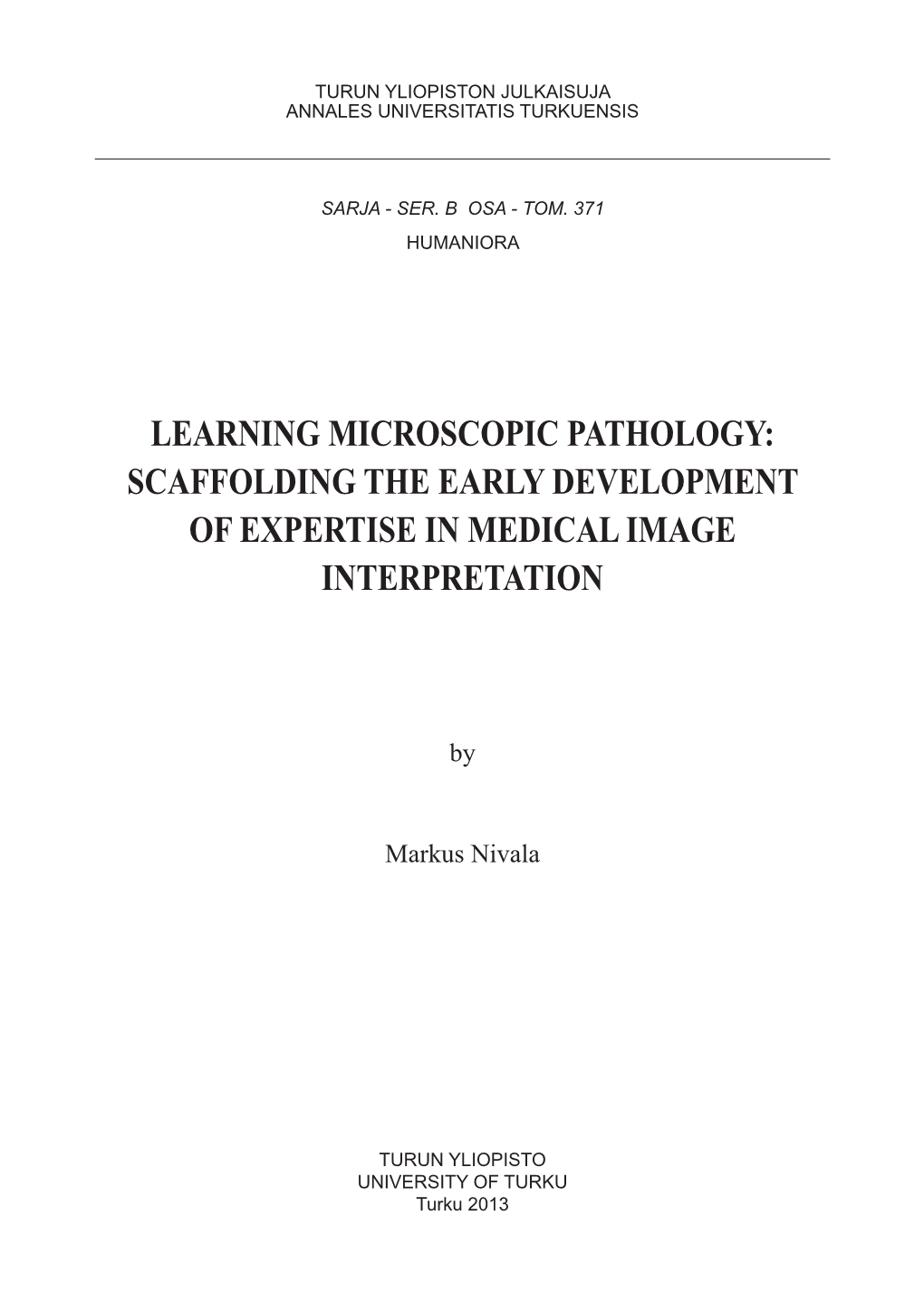 Learning Microscopic Pathology: Scaffolding the Early Development of Expertise in Medical Image Interpretation