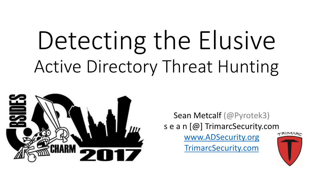 Detecting the Elusive: Active Directory Threat Hunting