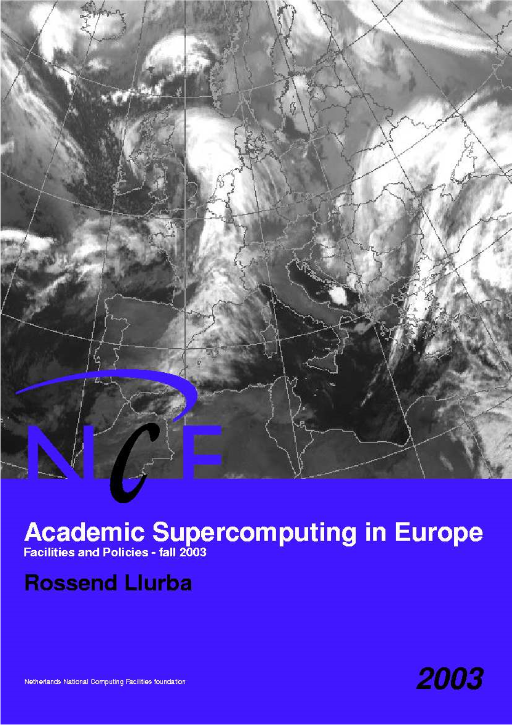 Academic Supercomputing in Europe (Sixth Edition, Fall 2003)