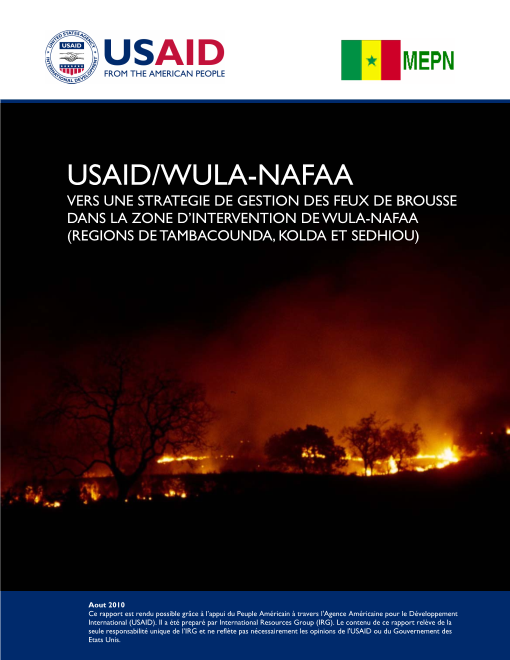 Usaid/Wula-Nafaa Vers Une Strategie De Gestion Des Feux De Brousse Dans La Zone D’Intervention De Wula-Nafaa (Regions De Tambacounda, Kolda Et Sedhiou)