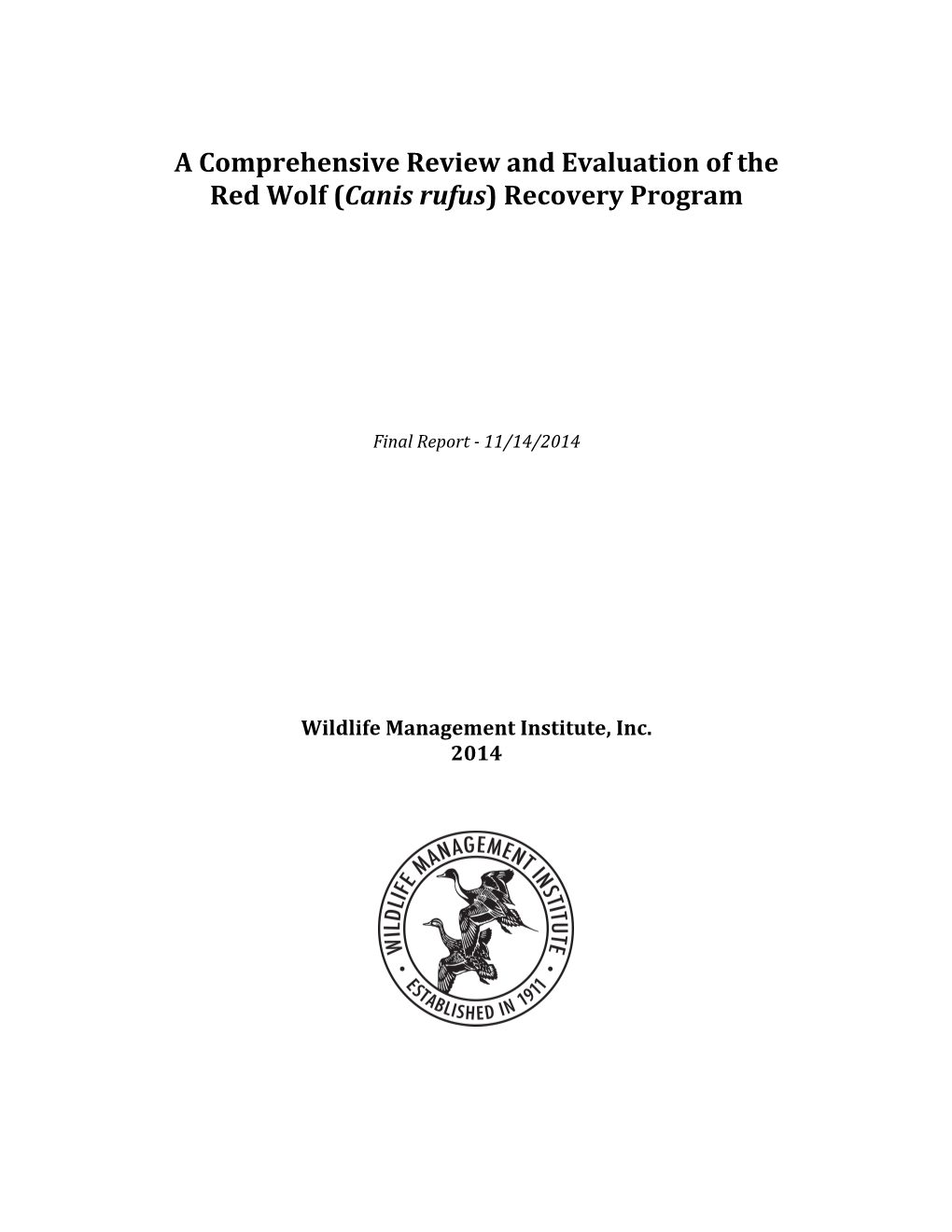 A Comprehensive Review and Evaluation of the Red Wolf (Canis Rufus) Recovery Program