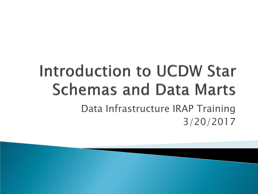 Introduction to UCDW Star Schemas and Data Marts