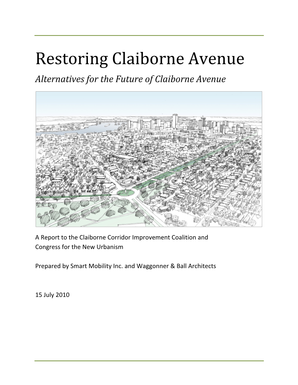 Restoring Claiborne Avenue Alternatives for the Future of Claiborne Avenue