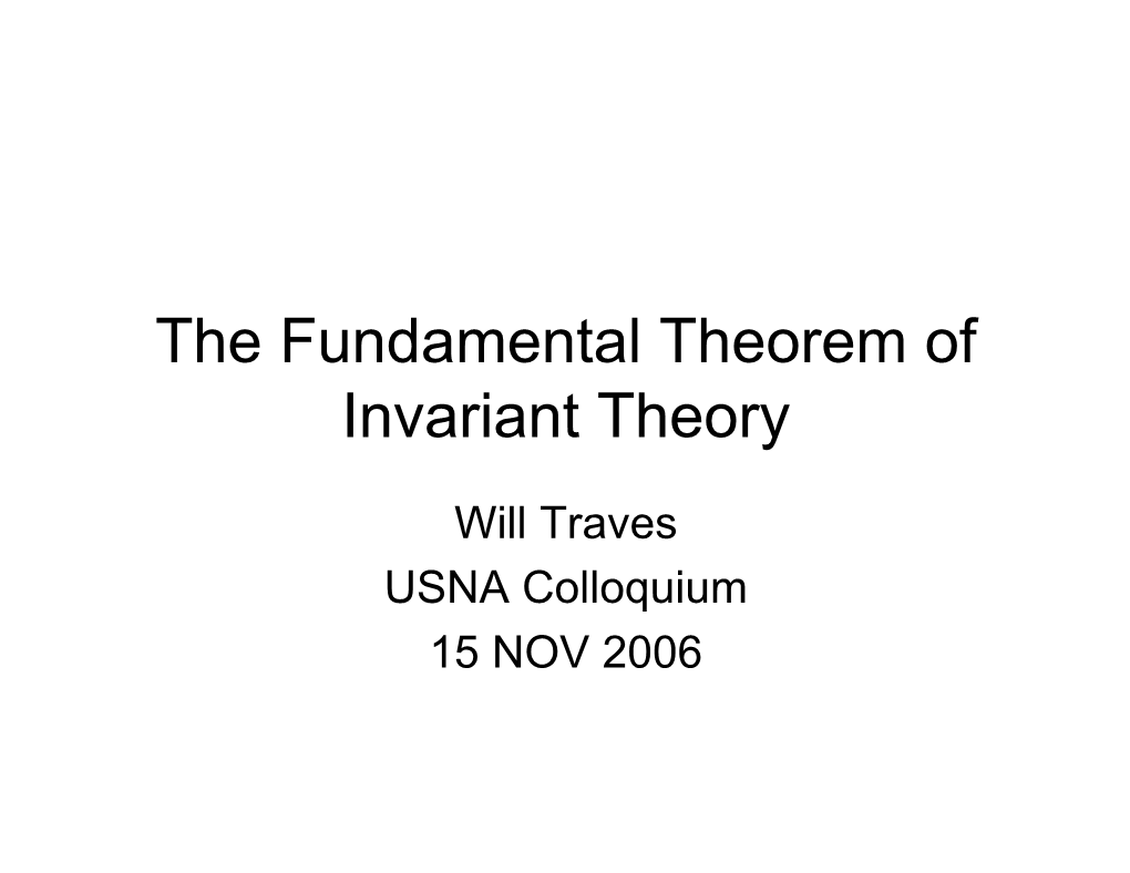 The Fundamental Theorem of Invariant Theory