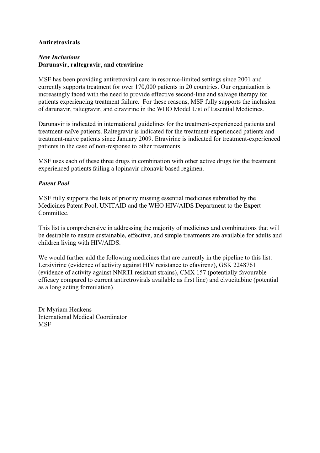 Antiretrovirals New Inclusions Darunavir, Raltegravir, And