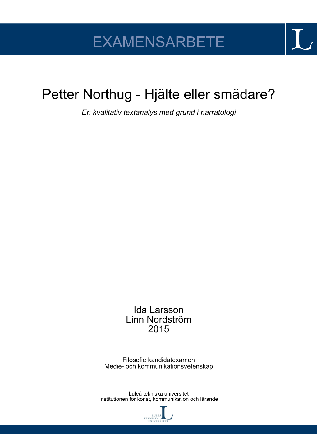 Petter Northug - Hjälte Eller Smädare? En Kvalitativ Textanalys Med Grund I Narratologi