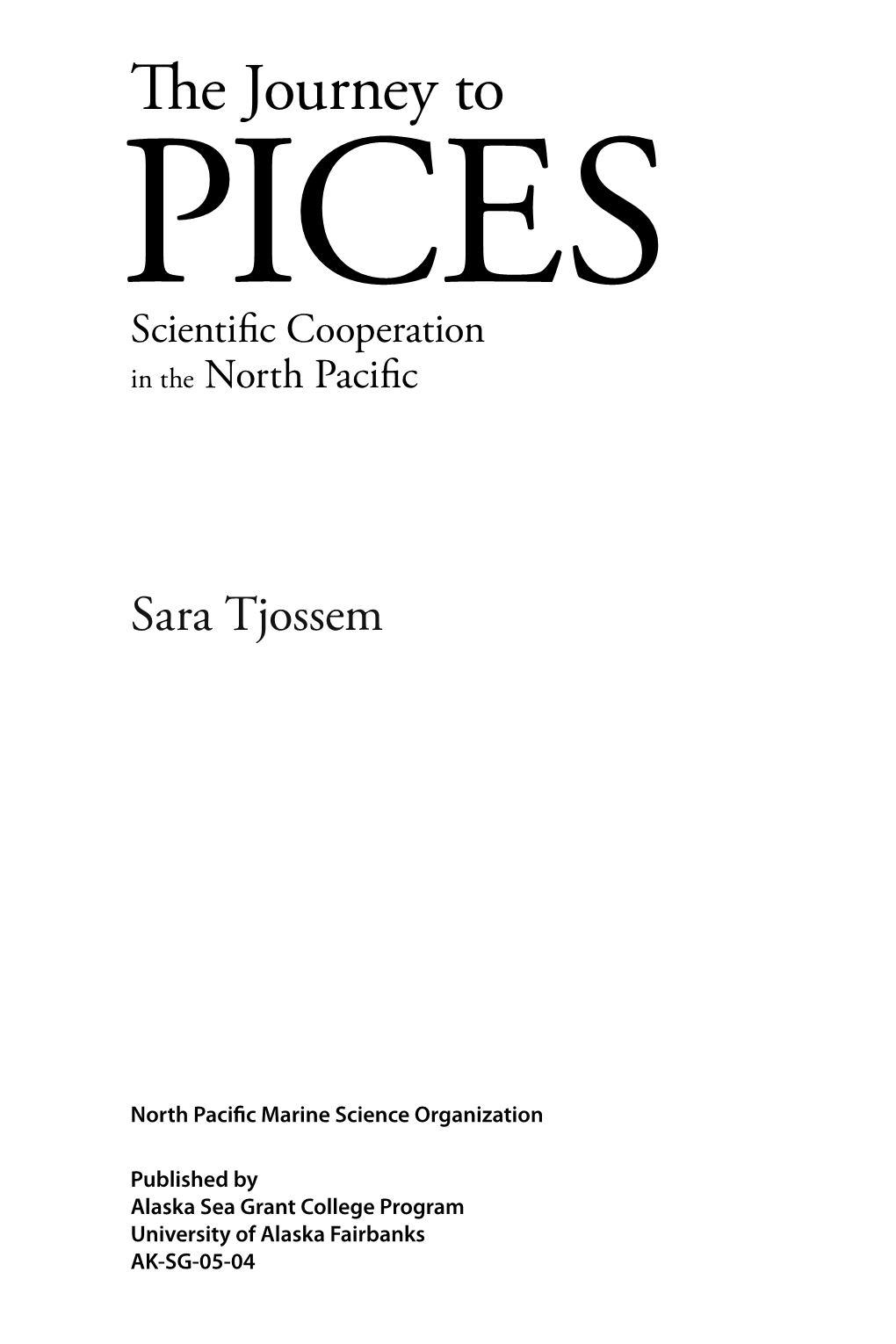 The Journey to PICES: Scientific Cooperation in the North Pacific