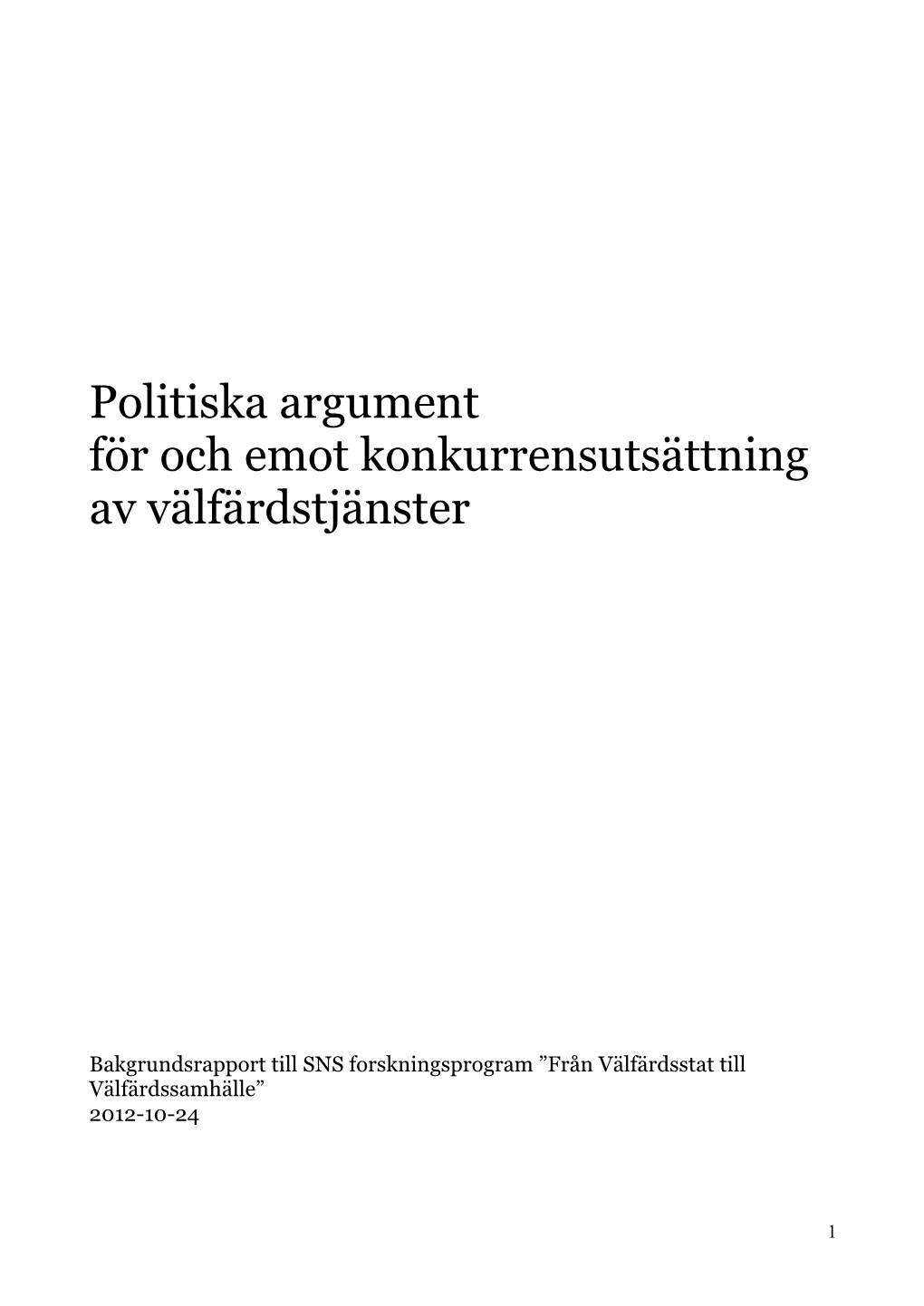 Politiska Argument För Och Emot Konkurrensutsättning Av Välfärdstjänster