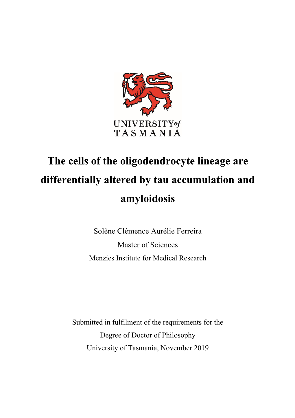 The Cells of the Oligodendrocyte Lineage Are Differentially Altered by Tau Accumulation and Amyloidosis