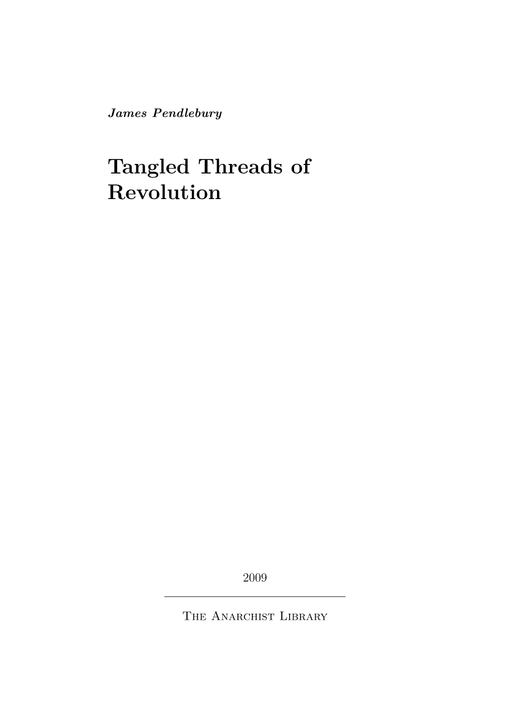 Tangled Threads of Revolution