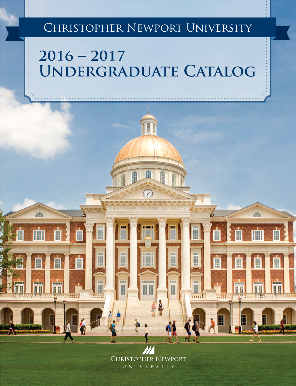Christopher Newport University 2016 – 2017 Undergraduate Catalog