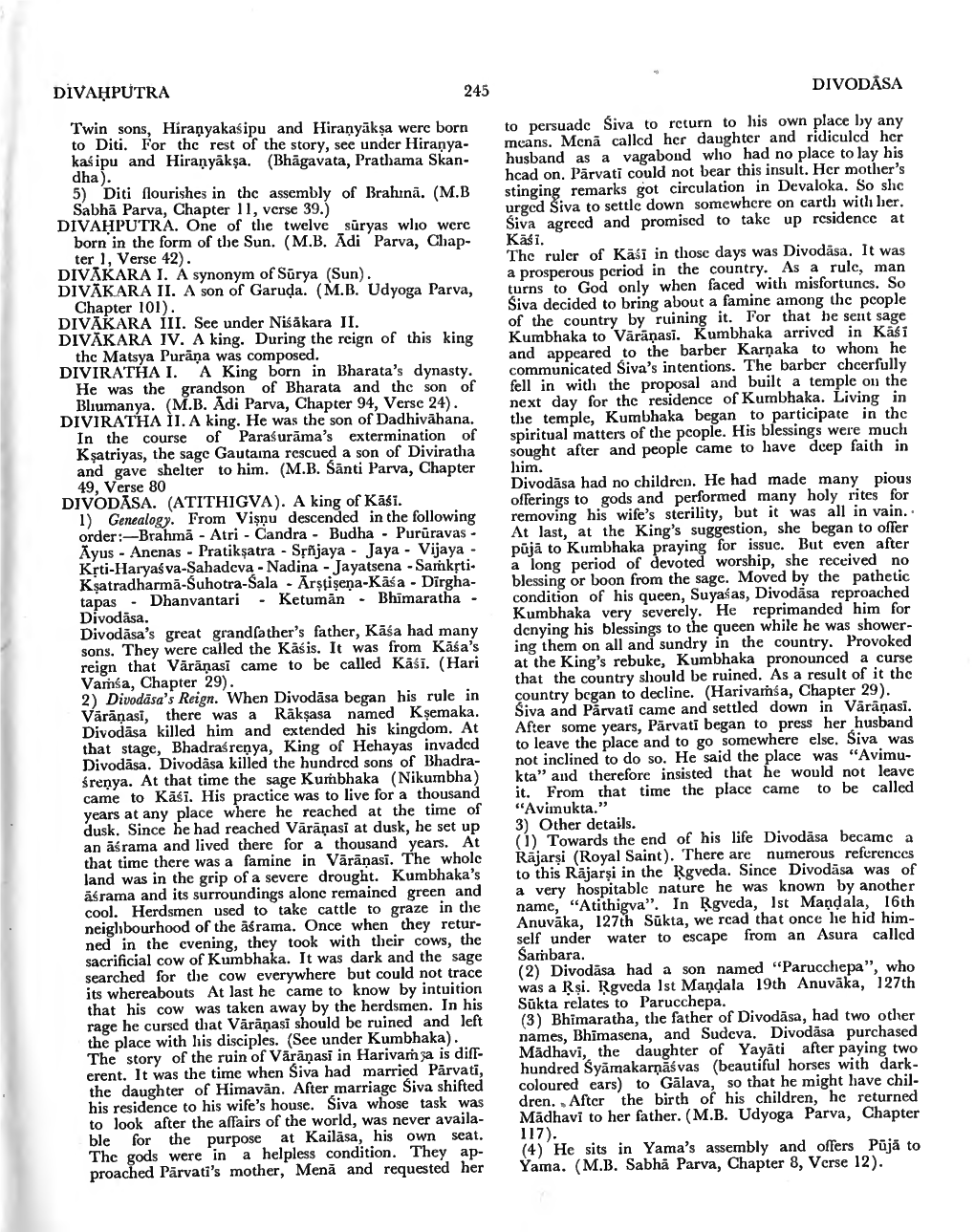DIVAHPUTRA DIVODASA DIVAKARA I. DIVAKARA III. See Under