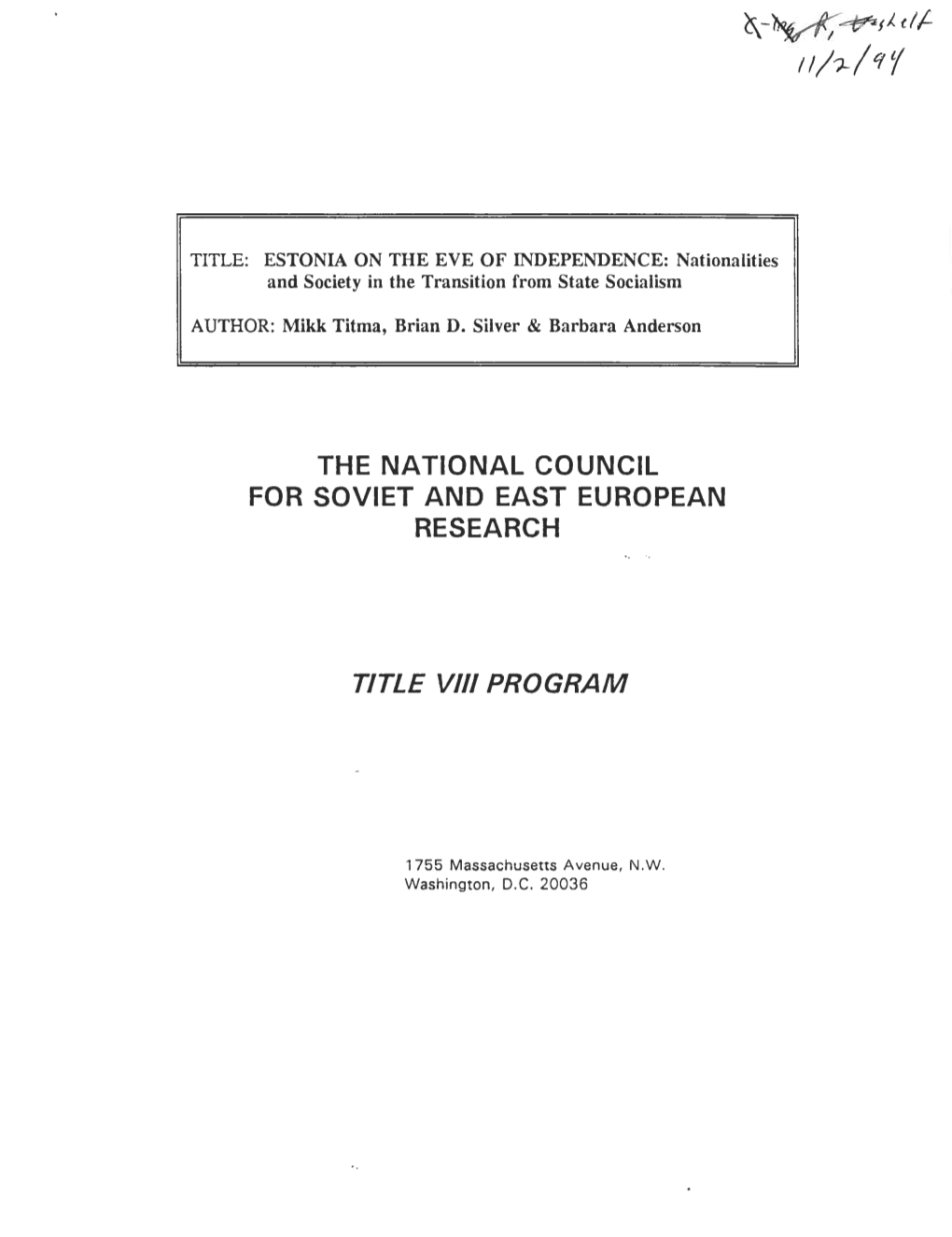 ESTONIA on the EVE of INDEPENDENCE : Nationalitie S and Society in the Transition from State Socialis M