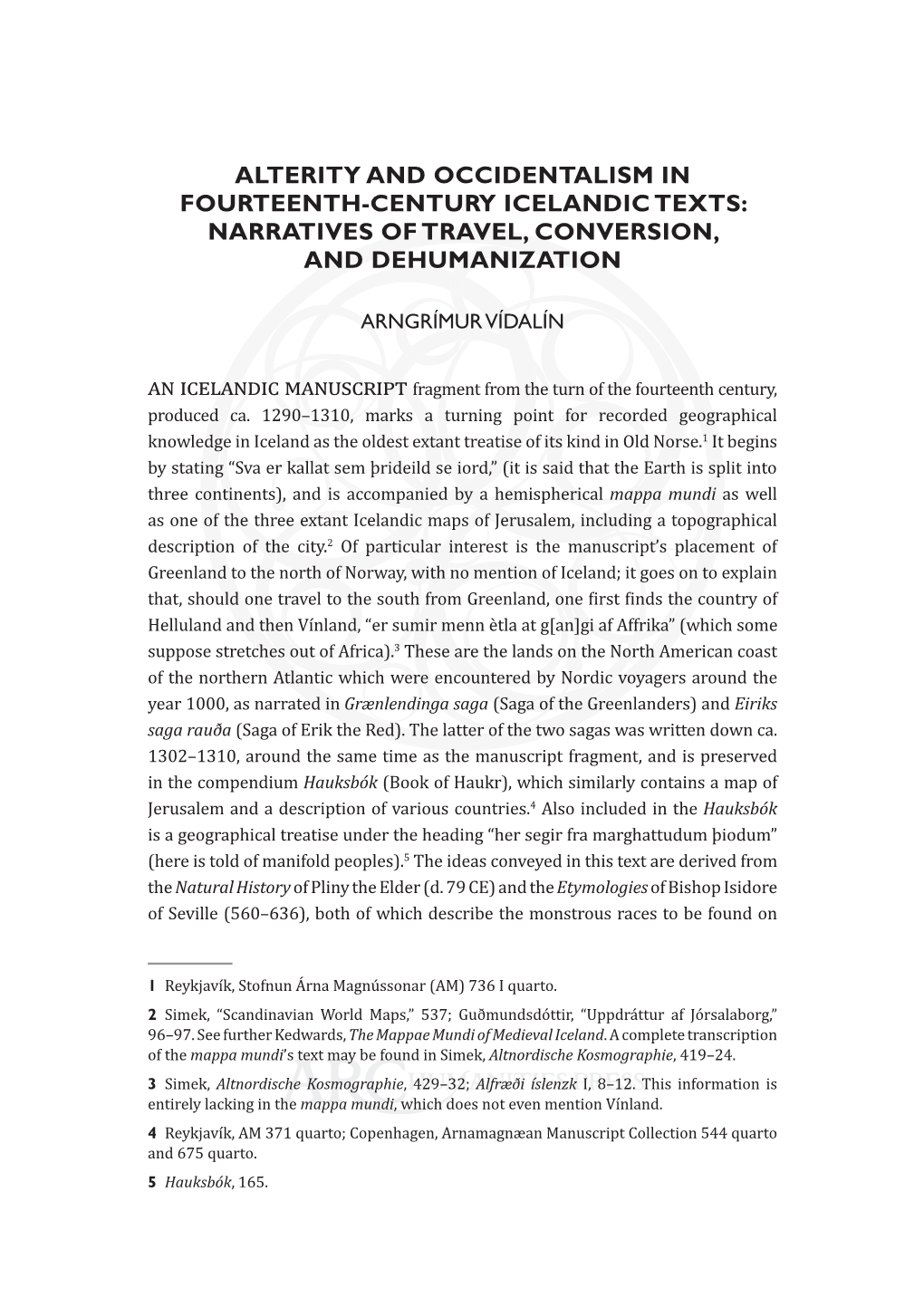 Alterity and Occidentalism in Fourteenth- Century Icelandic Texts: Narratives of Travel, Conversion, and Dehumanization