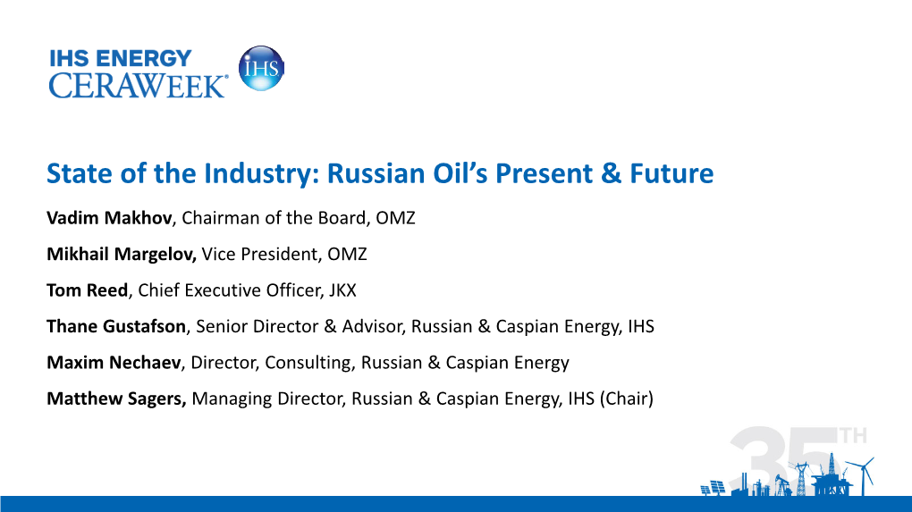 State of the Industry: Russian Oil's Present & Future