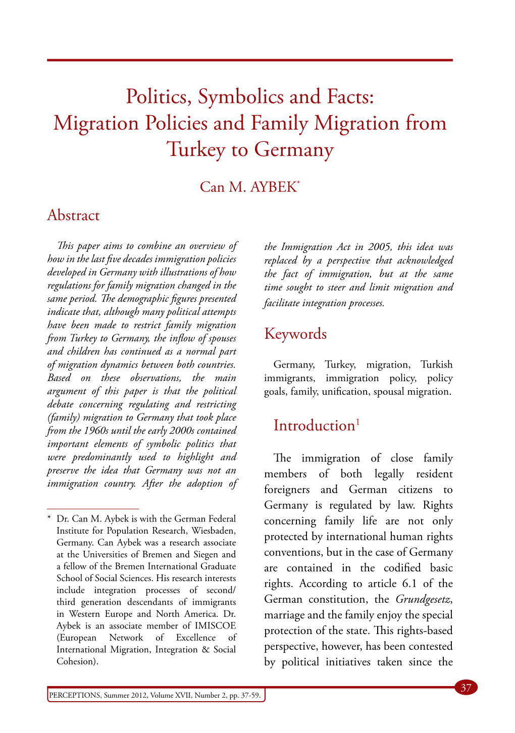 Politics, Symbolics and Facts: Migration Policies and Family Migration from Turkey to Germany