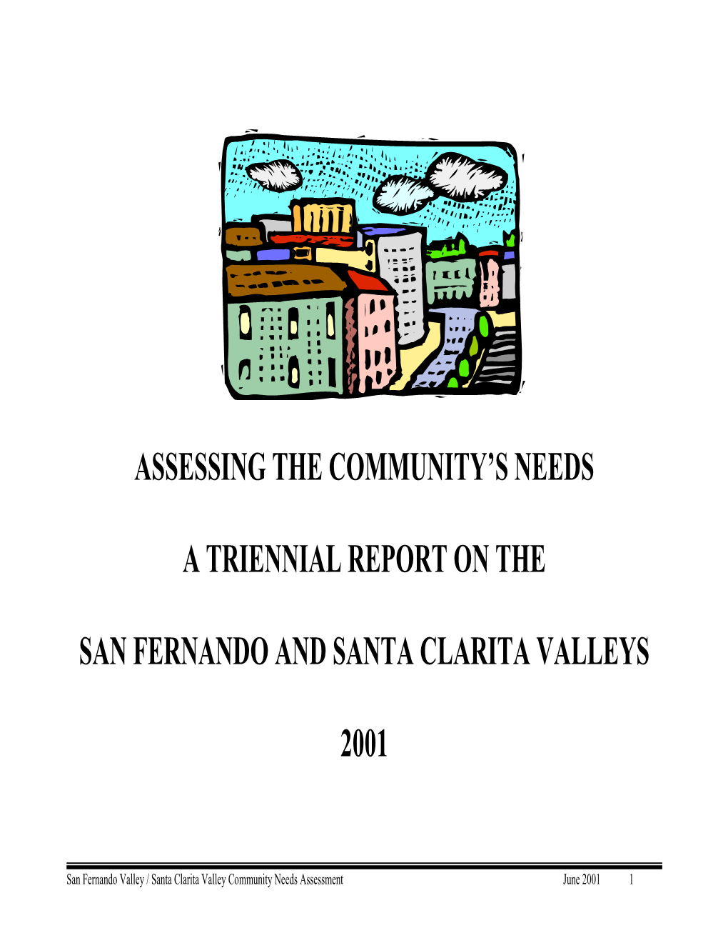 San Fernando Valley / Santa Clarita Valley Community Needs Assessment June 2001 1