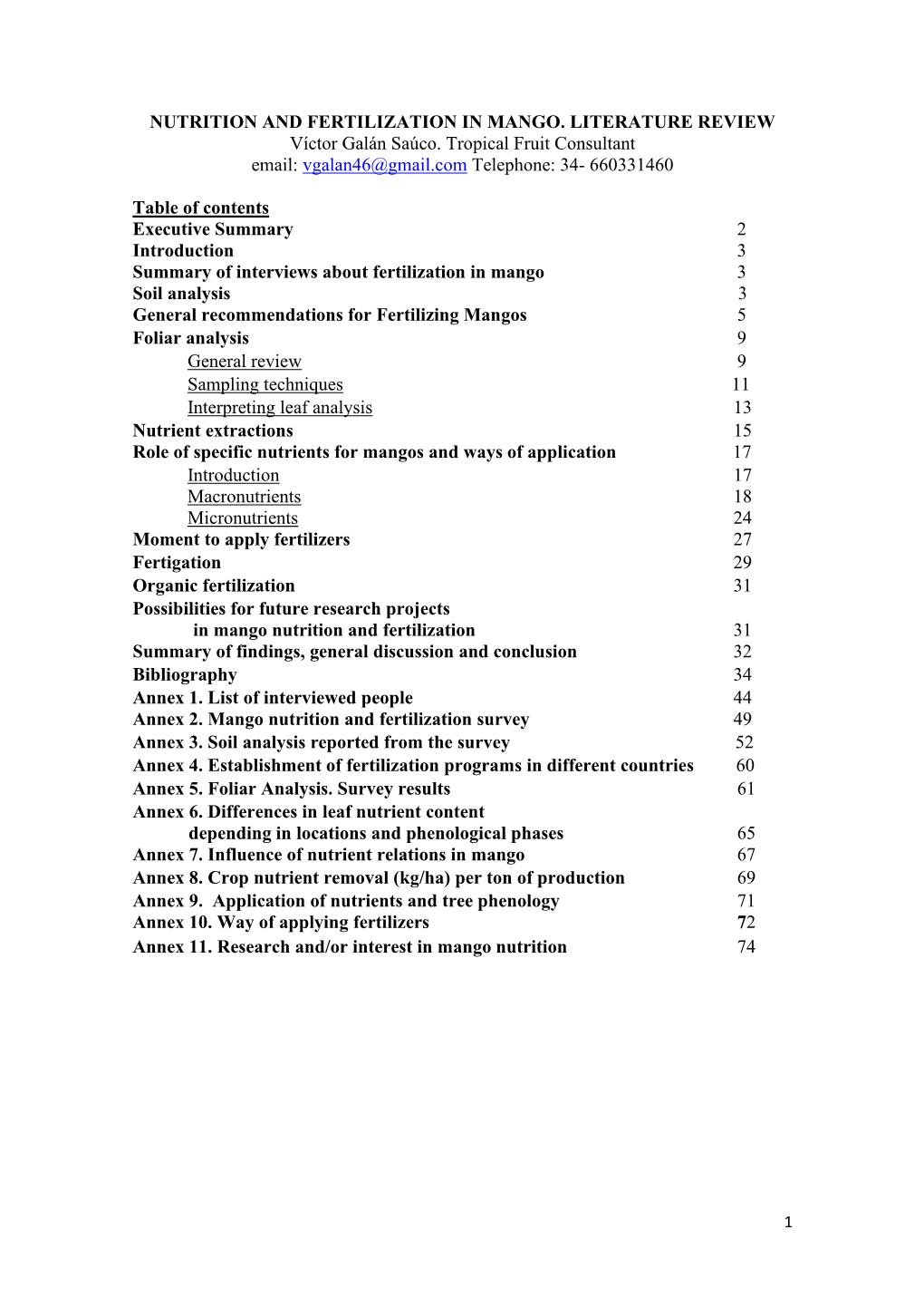 NUTRITION and FERTILIZATION in MANGO. LITERATURE REVIEW Víctor Galán Saúco. Tropical Fruit Consultant Email: Vgalan46@Gmail.Com Telephone: 34- 660331460