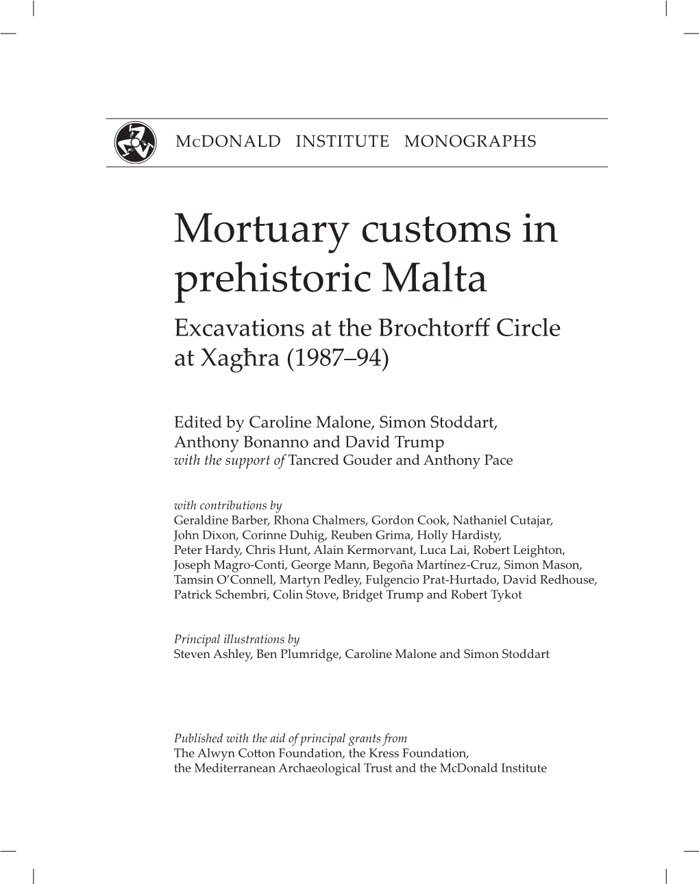 Mortuary Customs in Prehistoric Malta Excavations at the Brochtorff Circle at Xagħra (1987–94)