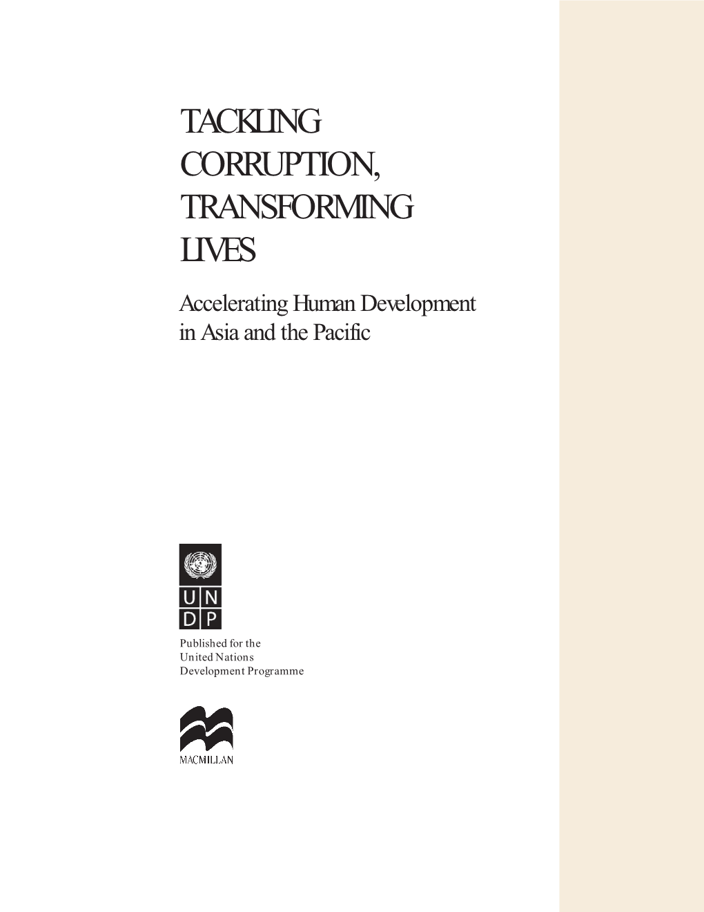 TACKLING CORRUPTION, TRANSFORMING LIVES Accelerating Human Development in Asia and the Pacific