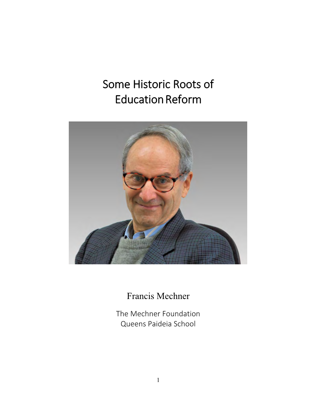 Some Historic Roots of Education Reform