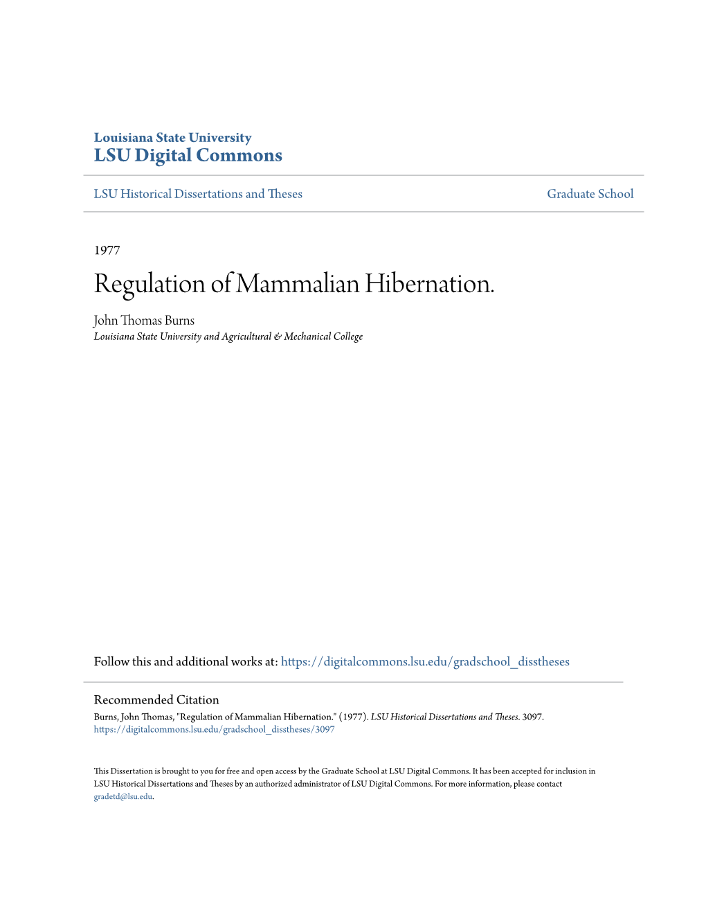 Regulation of Mammalian Hibernation. John Thomas Burns Louisiana State University and Agricultural & Mechanical College