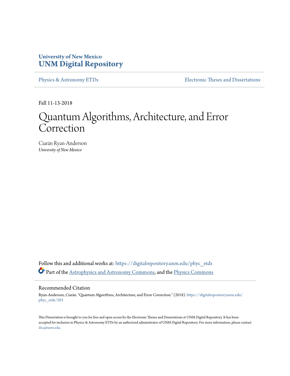 Quantum Algorithms, Architecture, and Error Correction Ciarán Ryan-Anderson University of New Mexico