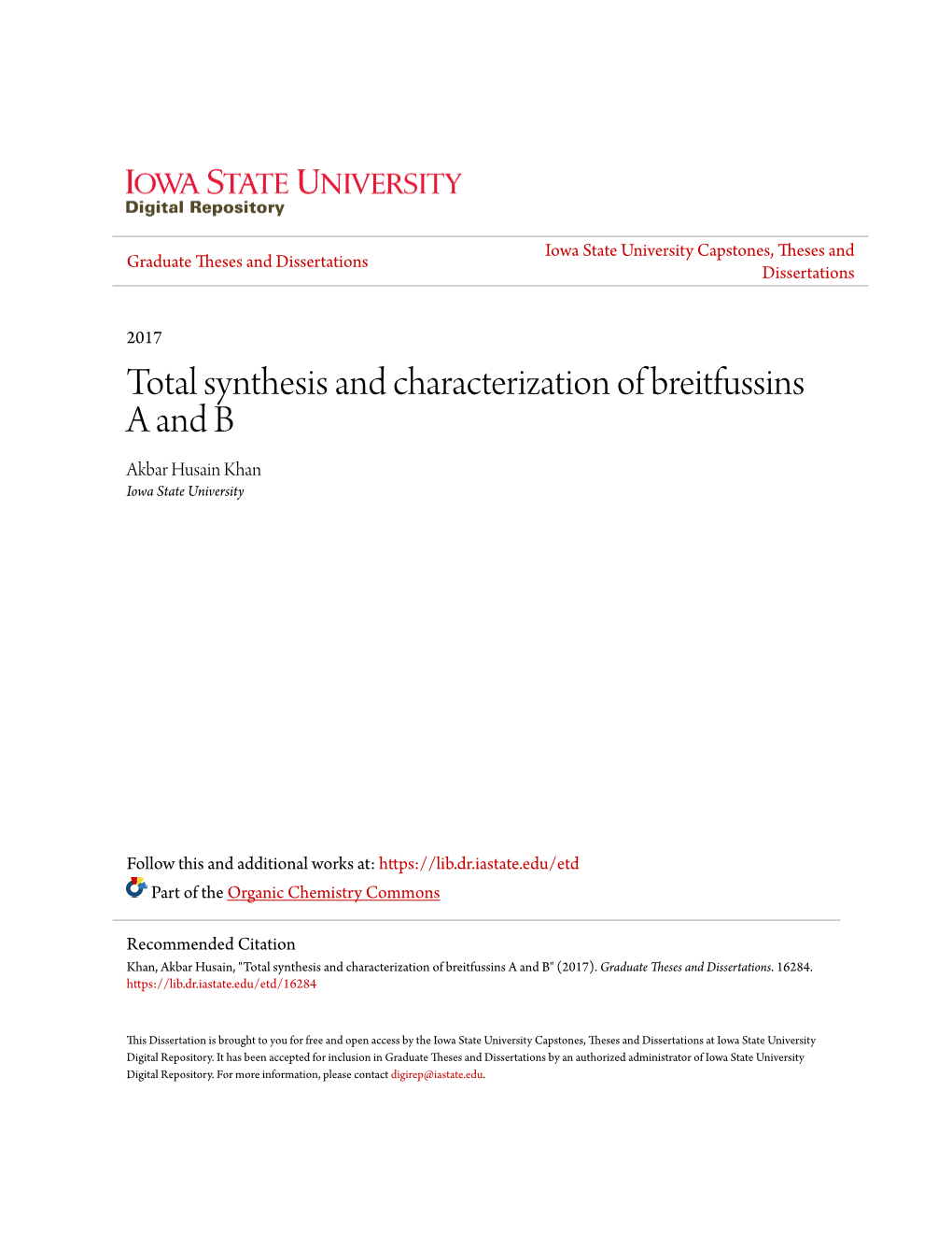 Total Synthesis and Characterization of Breitfussins a and B Akbar Husain Khan Iowa State University