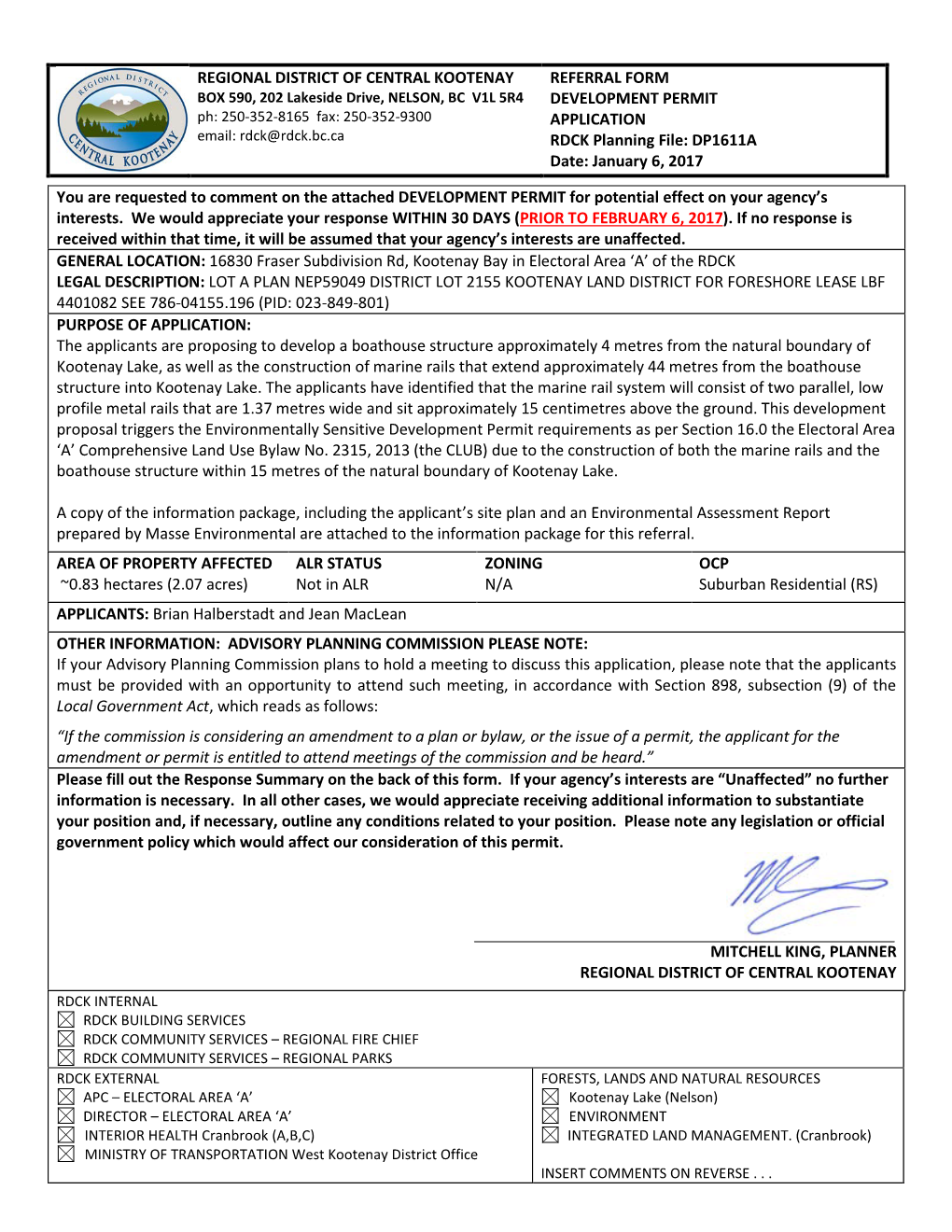 REGIONAL DISTRICT of CENTRAL KOOTENAY REFERRAL FORM DEVELOPMENT PERMIT APPLICATION RDCK Planning File: DP1611A Date: January 6