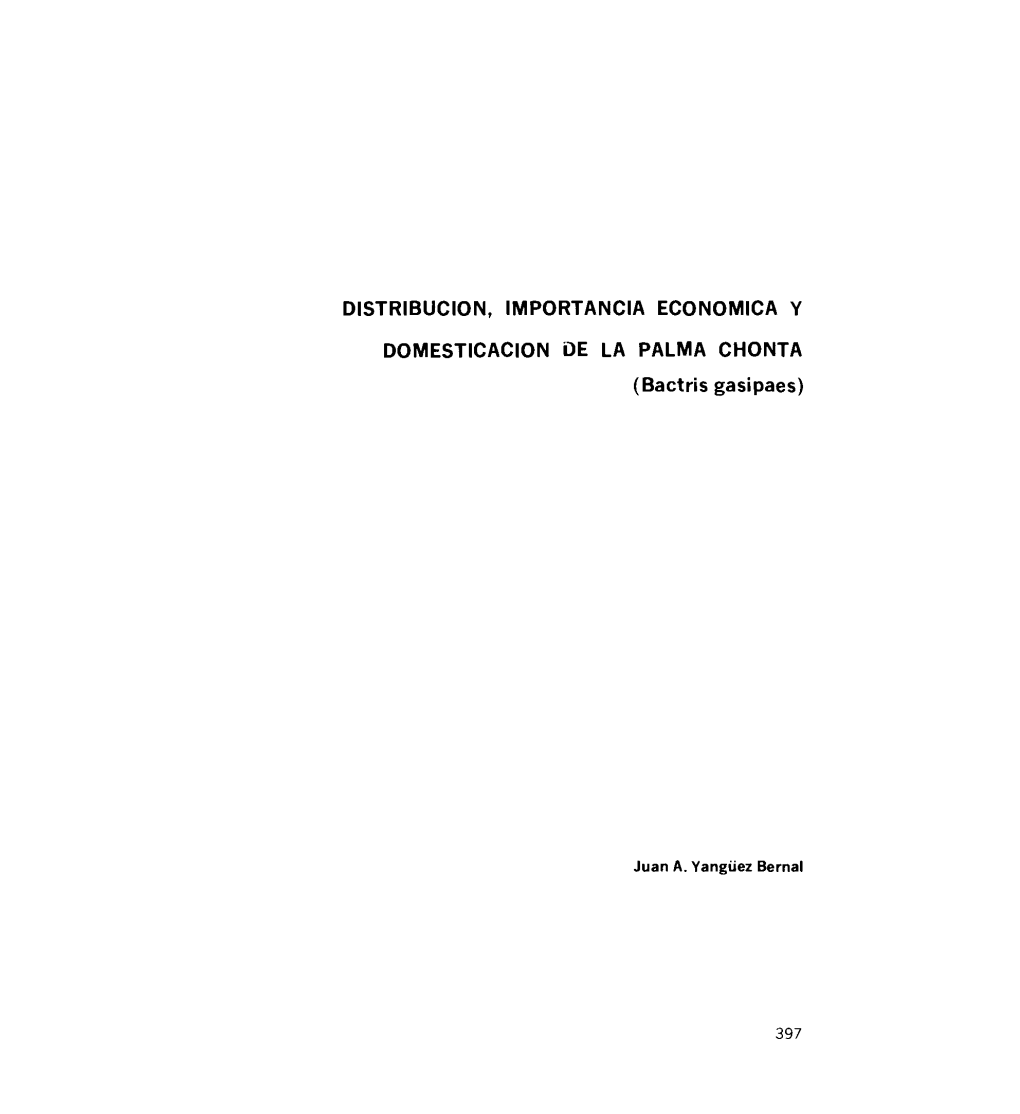 DISTRIBUCION, IMPORTANCIA ECONOMICA Y DOMESTICACION DE LA PALMA CHONTA (Bactris Gasipaes)