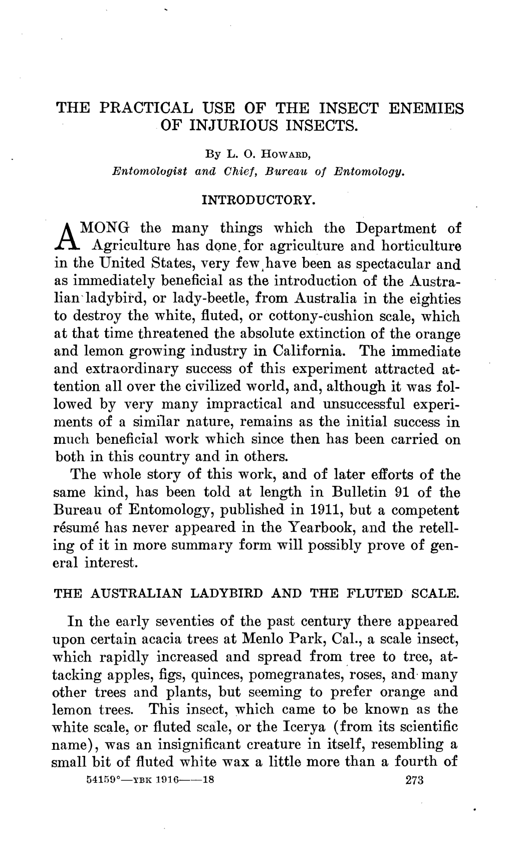 THE PRACTICAL USE of the INSECT ENEMIES of INJURIOUS INSECTS. AMONG the Many Things Which the Department of Agriculture Has Done