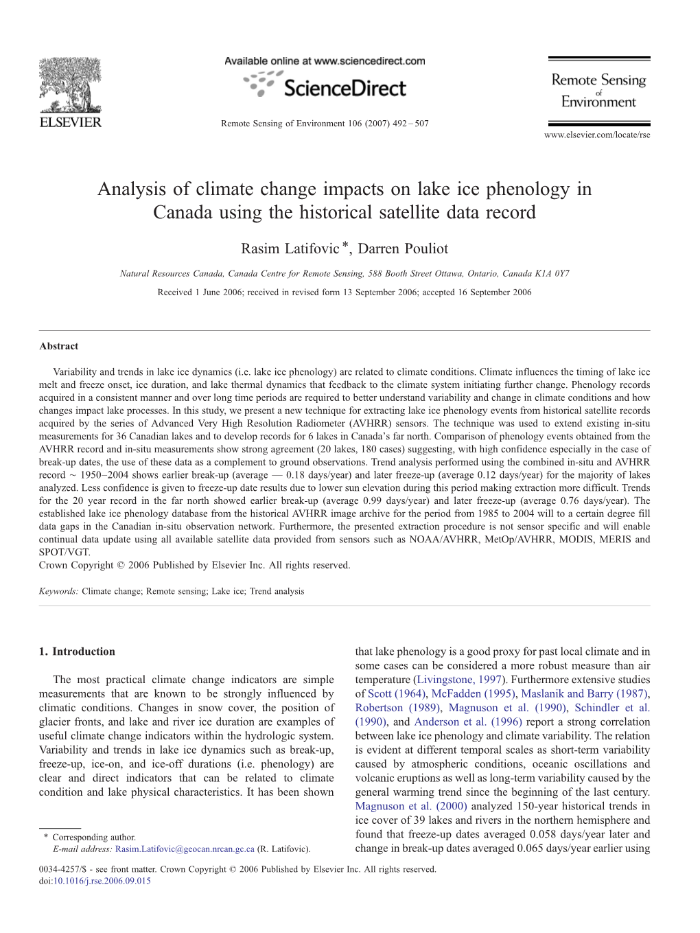 Analysis of Climate Change Impacts on Lake Ice Phenology in Canada Using the Historical Satellite Data Record ⁎ Rasim Latifovic , Darren Pouliot