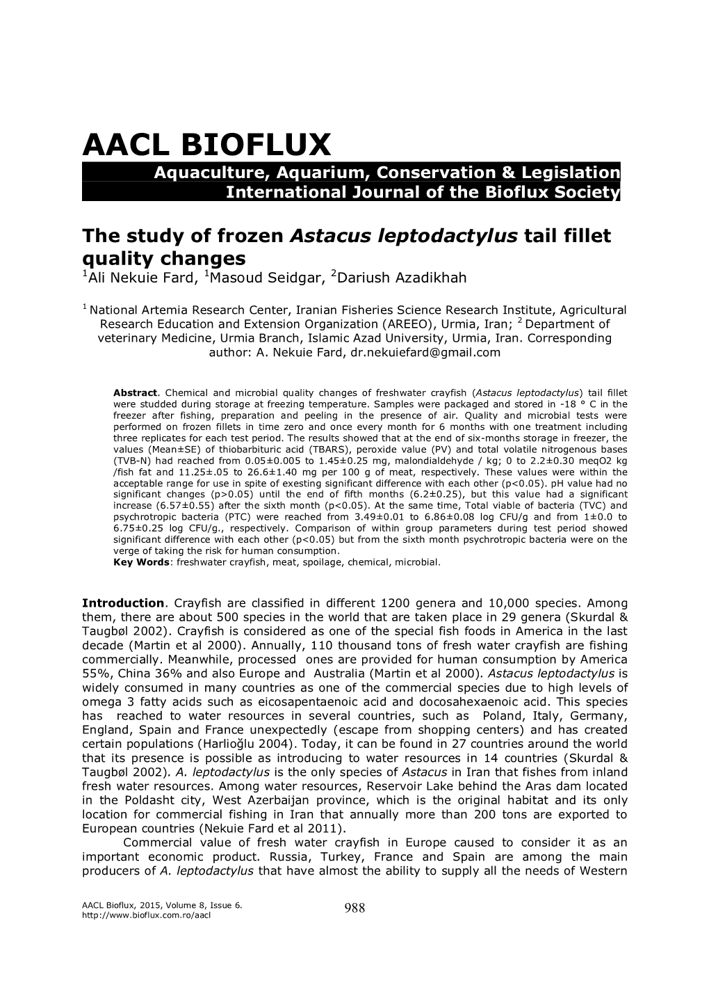 The Study of Frozen Astacus Leptodactylus Tail Fillet Quality Changes 1Ali Nekuie Fard, 1Masoud Seidgar, 2Dariush Azadikhah