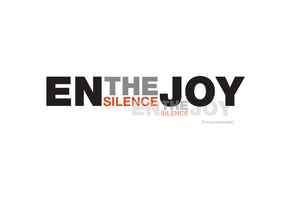 JOYTHE ENSILENCE JOY [Pressemateriale] [Webtekst Til Spillesteder]