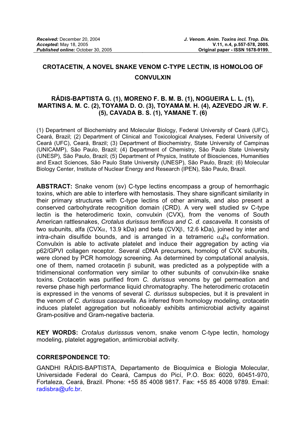 Crotacetin, a Novel Snake Venom C-Type Lectin, Is Homolog of Convulxin