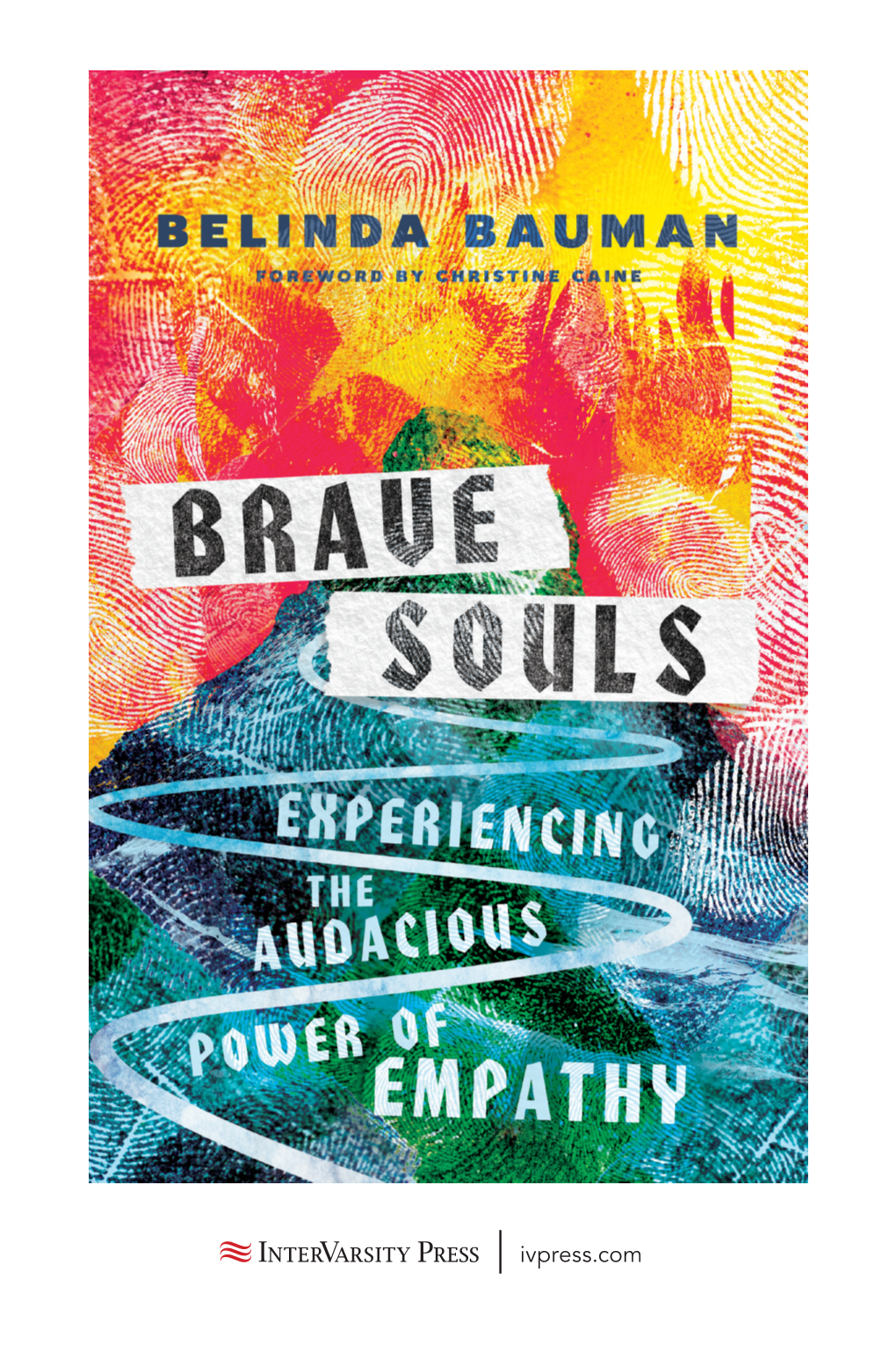 Ivpress.Com Taken from Brave Souls by Belinda Bauman