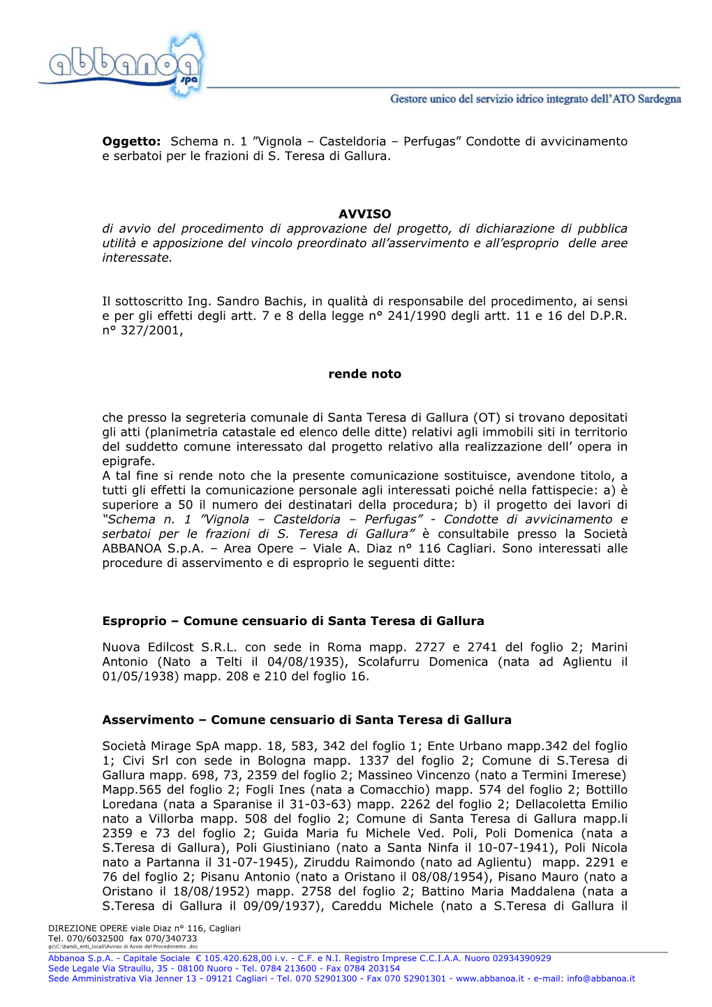 Oggetto: Schema N. 1 ”Vignola – Casteldoria – Perfugas” Condotte Di Avvicinamento E Serbatoi Per Le Frazioni Di S