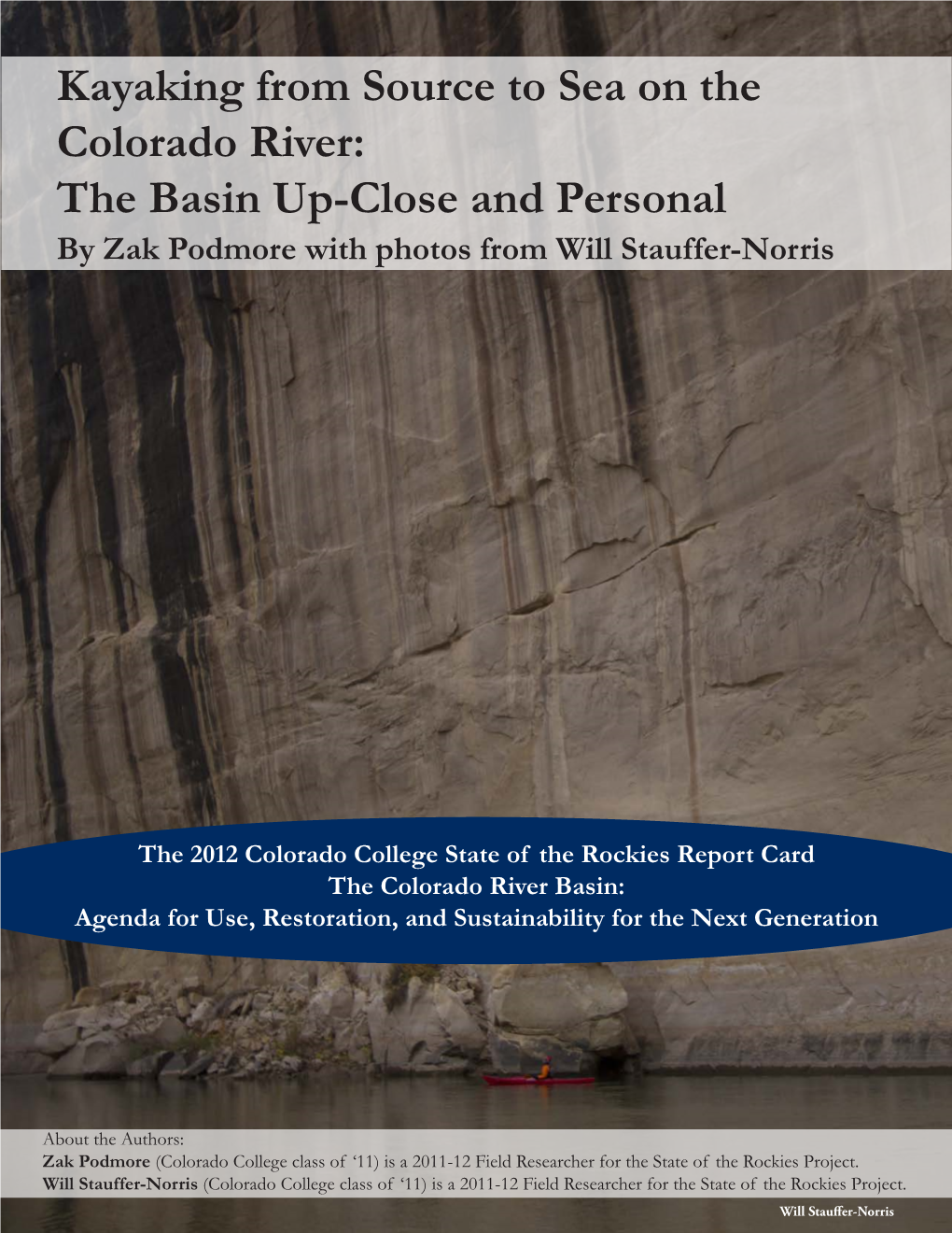 Kayaking from Source to Sea on the Colorado River: the Basin Up-Close and Personal by Zak Podmore with Photos from Will Stauffer-Norris