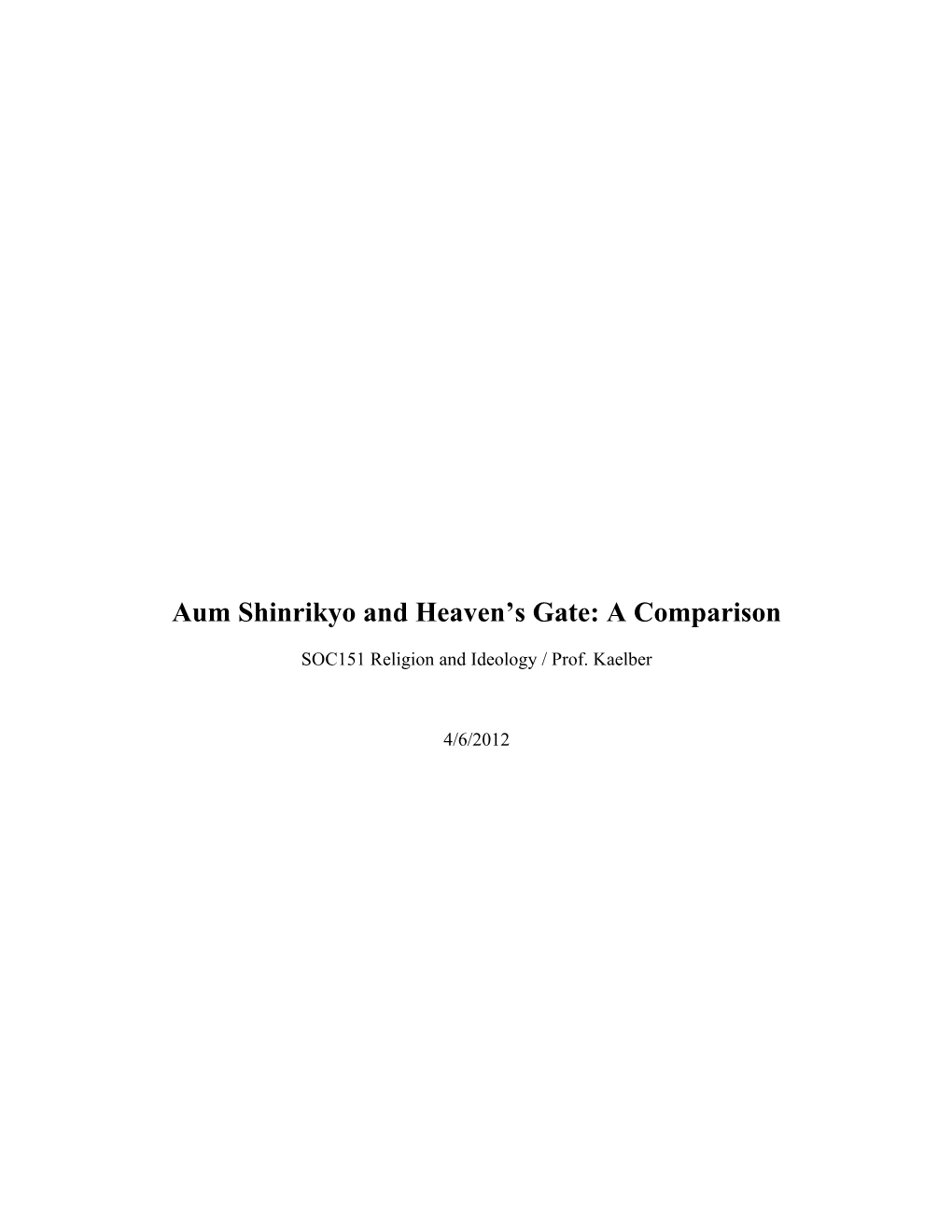 Aum Shinrikyo and Heaven S Gate: a Comparison