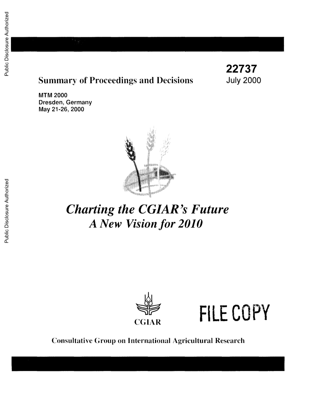CGIAR.'Sfuture a New Vision for 2010 Public Disclosure Authorized