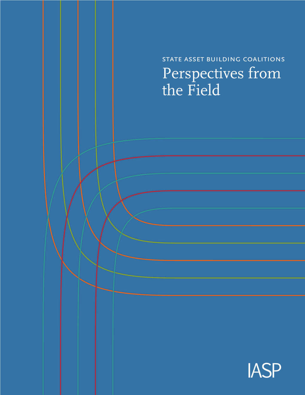 State Asset Building Coalitions: Perspectives from the Field