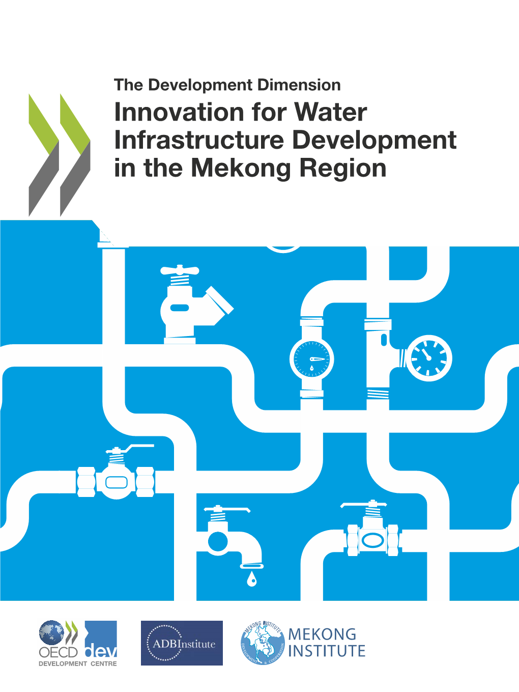 Innovation for Water Infrastructure Development in the Mekong Region