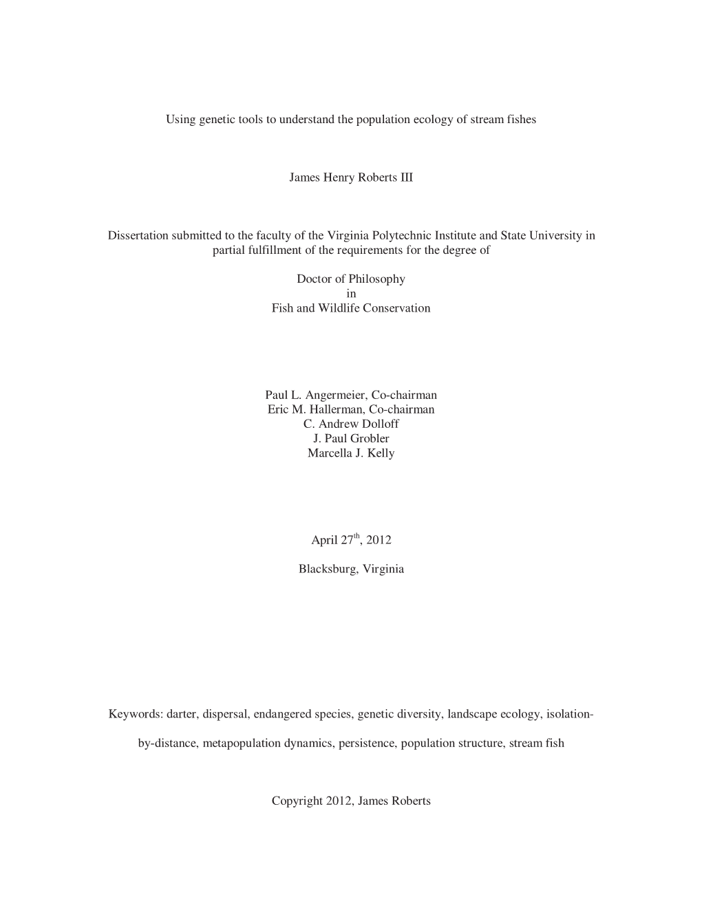 Using Genetic Tools to Understand the Population Ecology of Stream Fishes James Henry Roberts III Dissertation Submitted To