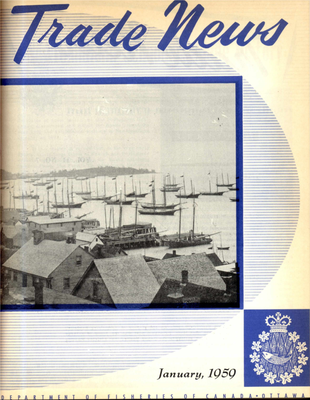 January, 1959 PUBLISHED MONTHLY by the DEPARTMENT of FISHERIES of CANADA