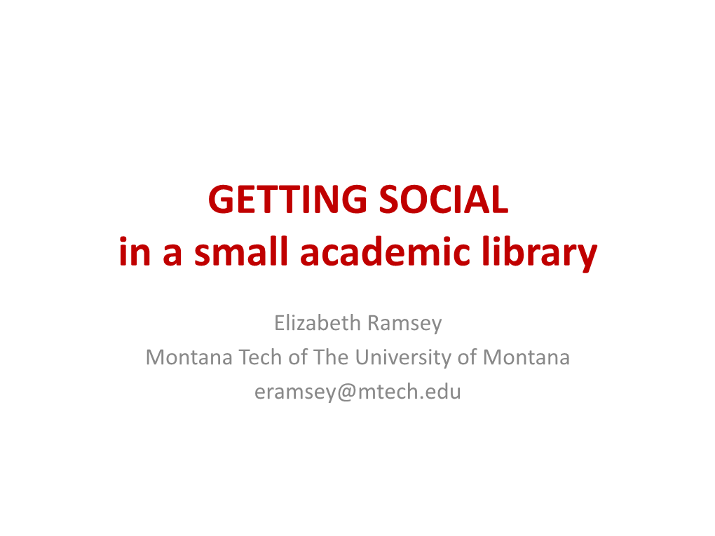 GETTING SOCIAL in a Small Academic Library