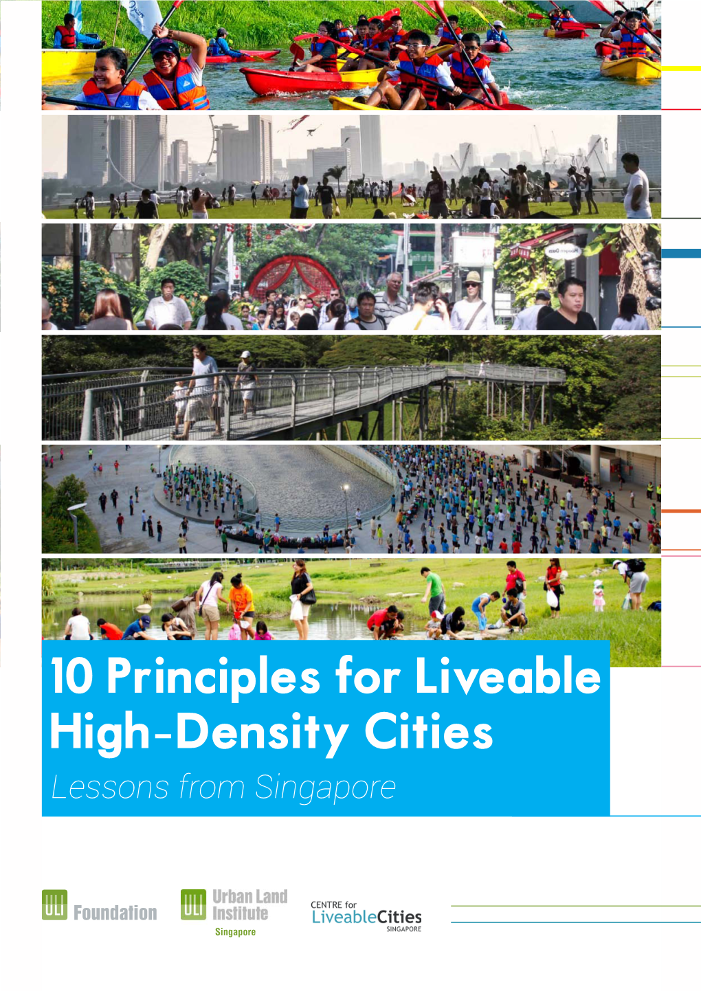 10 Principles for Liveable High-Density Cities Lessons from Singapore
