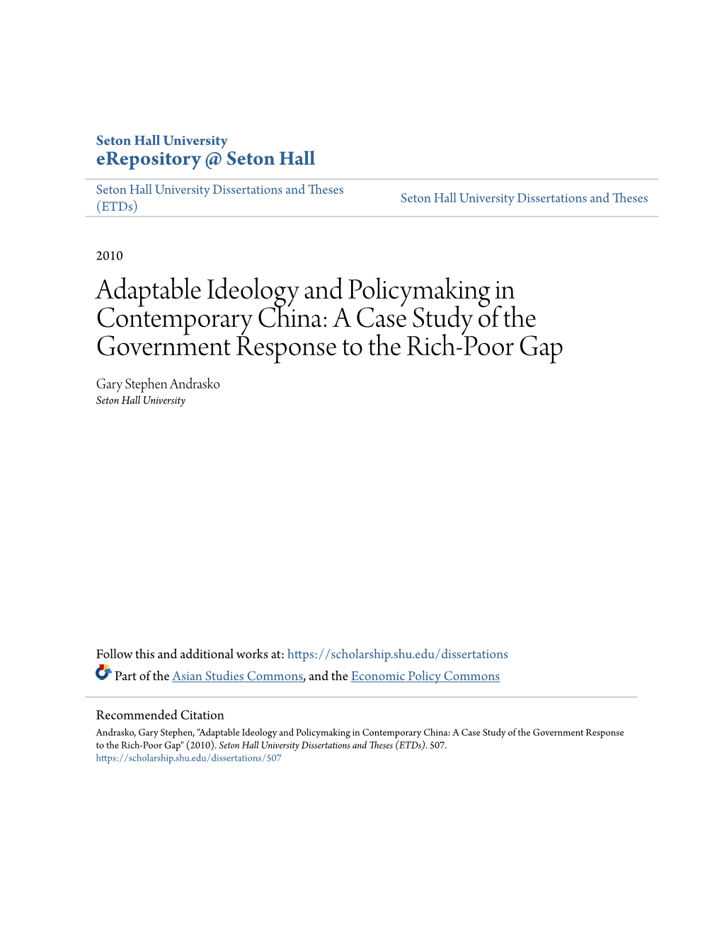 Adaptable Ideology and Policymaking in Contemporary China: a Case Study of the Government Response to the Rich-Poor Gap Gary Stephen Andrasko Seton Hall University