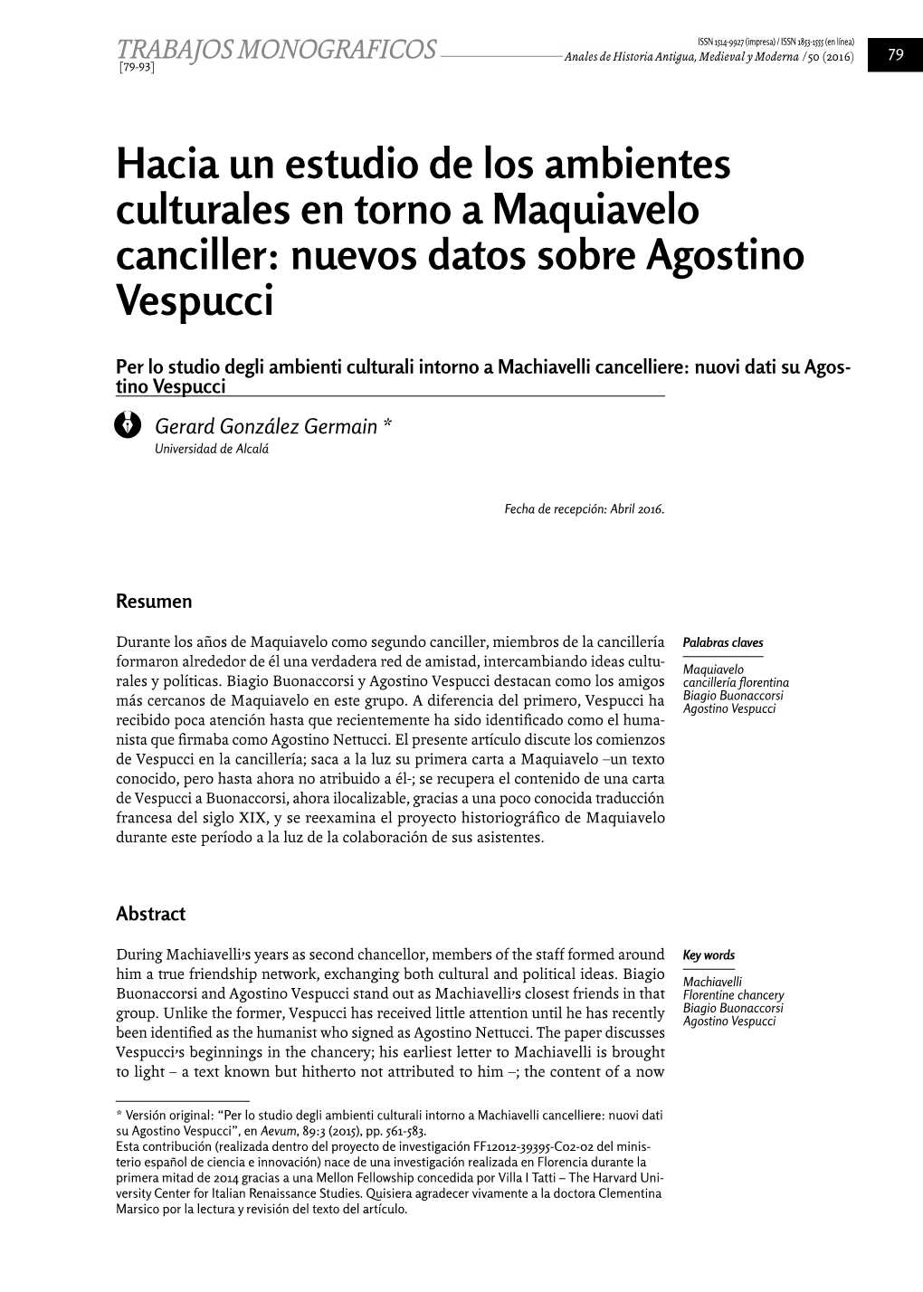 Hacia Un Estudio De Los Ambientes Culturales En Torno a Maquiavelo Canciller: Nuevos Datos Sobre Agostino Vespucci