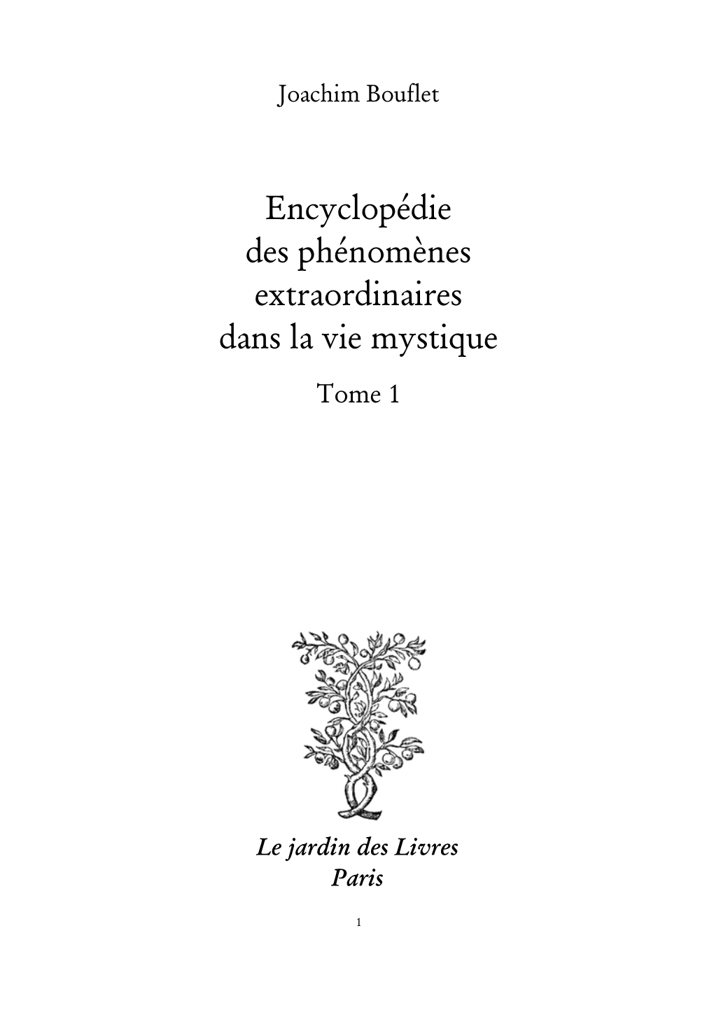 Encyclopédie Des Phénomènes Extraordinaires Dans La Vie Mystique Tome 1